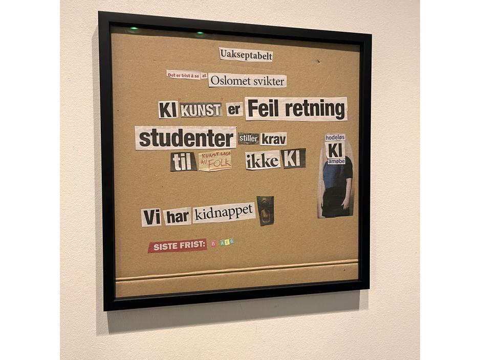 Utpressingsbrevet som vart lagt igjen etter at kunstverket vart stjelt. P&aring; bilete st&aring;r det "Uakseptabelt. Det er trist &aring; se at Oslomet svikter. KI kunst er feil retning. Studenter stiller krav til kunst laga av folk ikke KI. Vi har kidnapper "bilete av verket". Siste frist: 15. aug"